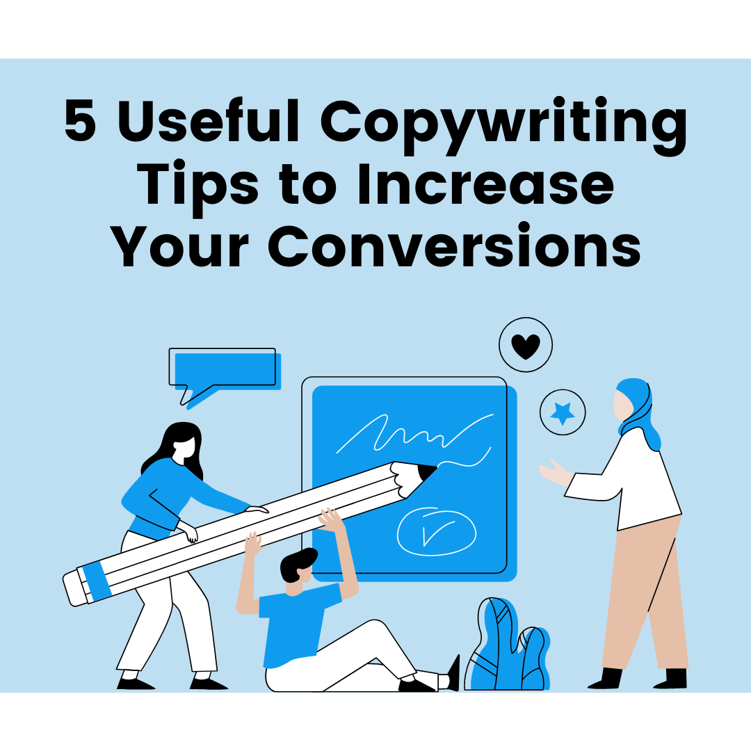 5 Copywriting Tips To Increase Your Conversions
